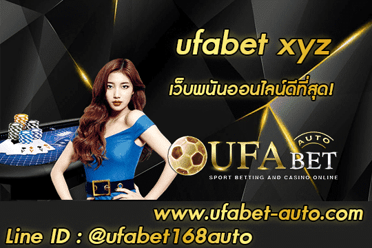 ufabet xyz สมัคร